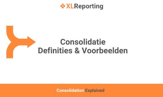 Consolidatie: definities en voorbeelden uitgelegd